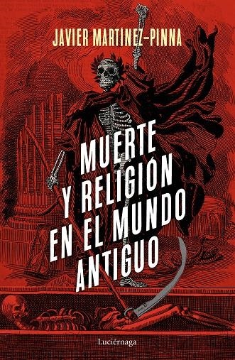 Muerte y religión en el mundo antiguo | 9788418015199 | Martínez-Pinna López, Javier | Librería Castillón - Comprar libros online Aragón, Barbastro