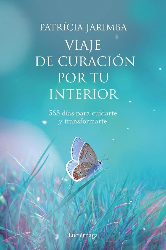 Viaje de curación por tu interior | 9788418015144 | Jarimba, Patricia | Librería Castillón - Comprar libros online Aragón, Barbastro