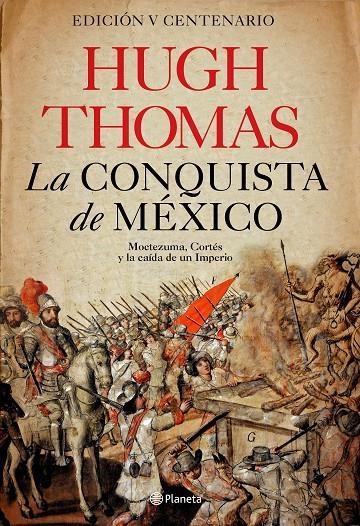 La conquista de México | 9788408227939 | Thomas, Hugh | Librería Castillón - Comprar libros online Aragón, Barbastro