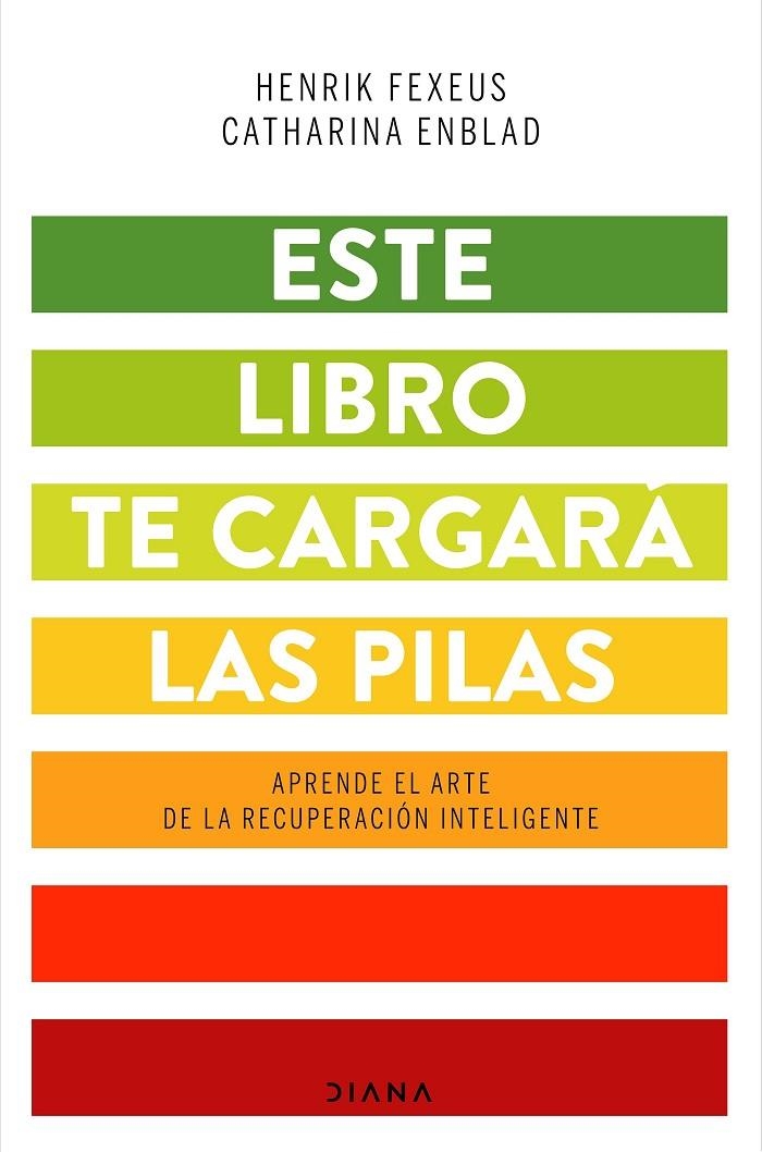 Este libro te cargará las pilas | 9788418118043 | Henrik Fexeus y Catharina Enblad | Librería Castillón - Comprar libros online Aragón, Barbastro