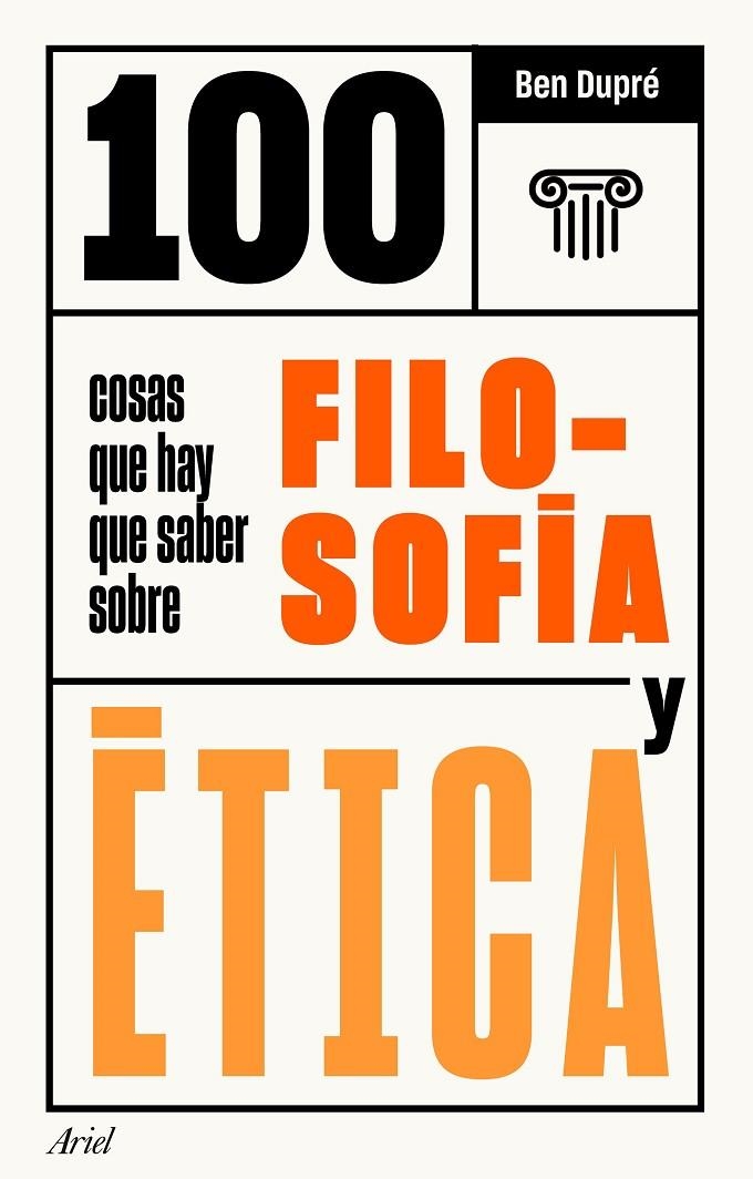 100 cosas que hay que saber sobre filosofía y ética | 9788434432079 | Dupré, Ben | Librería Castillón - Comprar libros online Aragón, Barbastro