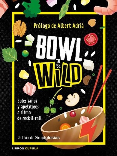 Bowl to be wild | 9788448026769 | Juan Carlos Iglesias | Librería Castillón - Comprar libros online Aragón, Barbastro