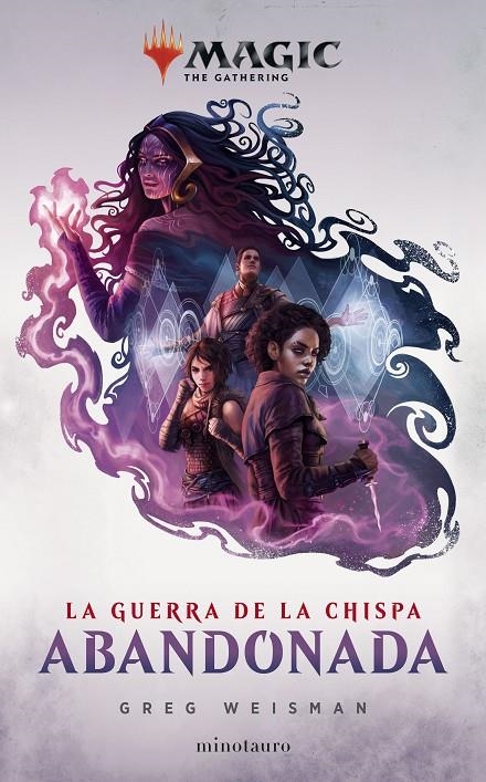 Magic. La guerra de la chispa: Abandonada | 9788445007969 | Greg Weisman | Librería Castillón - Comprar libros online Aragón, Barbastro