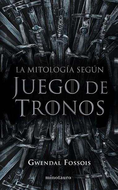 La mitología según Juego de Tronos | 9788445008980 | Fossois, Gwendal | Librería Castillón - Comprar libros online Aragón, Barbastro