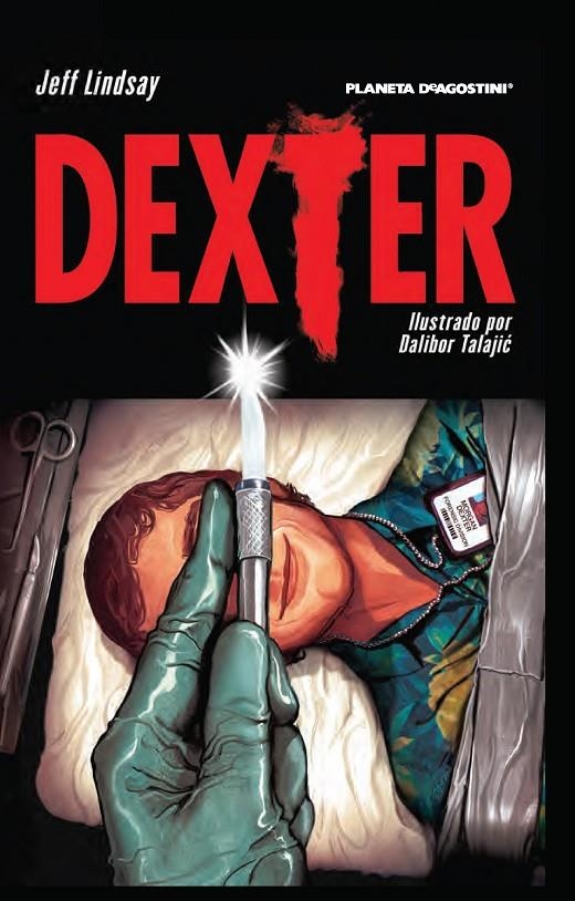 Dexter nº 01/02 | 9788416051601 | Lindsay, Jeff/Talajic, Dalibor | Librería Castillón - Comprar libros online Aragón, Barbastro