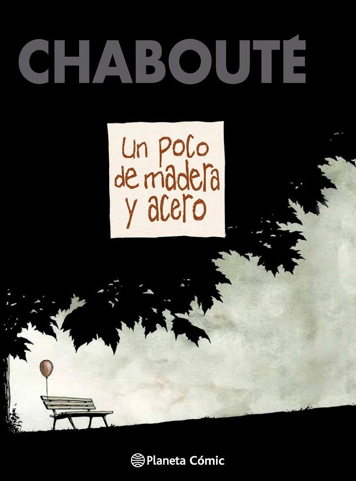 Un poco de madera y acero | 9788416090525 | Chabouté | Librería Castillón - Comprar libros online Aragón, Barbastro