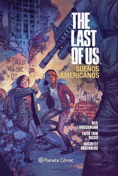 The Last of Us Sueños americanos | 9788416308040 | Neil Druckmann | Faith Erin Hicks | Rachelle Rosenberg | Librería Castillón - Comprar libros online Aragón, Barbastro