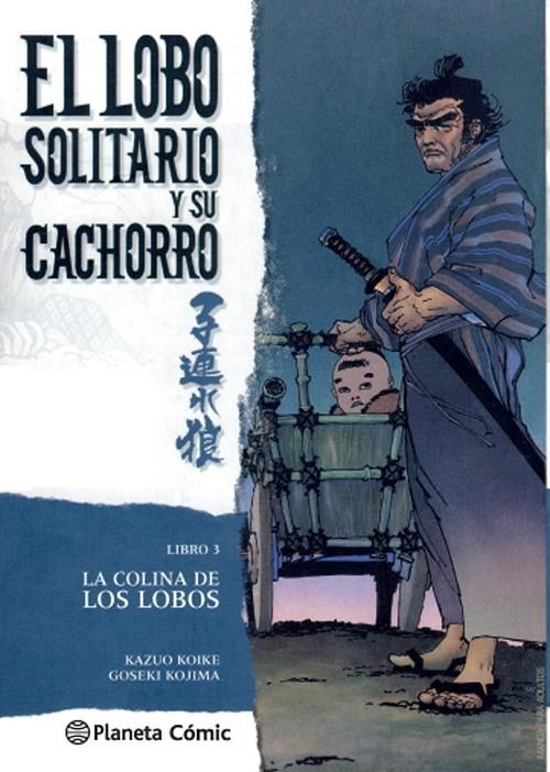 Lobo solitario y su cachorro nº 03/20 (Nueva edición) | 9788416693191 | Kazuo Koike | Goseki Kojima | Librería Castillón - Comprar libros online Aragón, Barbastro