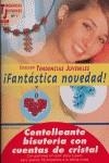 Tendencias Juveniles nº 1. CENTELLEANTE BISUTERIA CON CUENTAS DE CRISTAL | 9788496365926 | Staubach, Kerstin | Librería Castillón - Comprar libros online Aragón, Barbastro