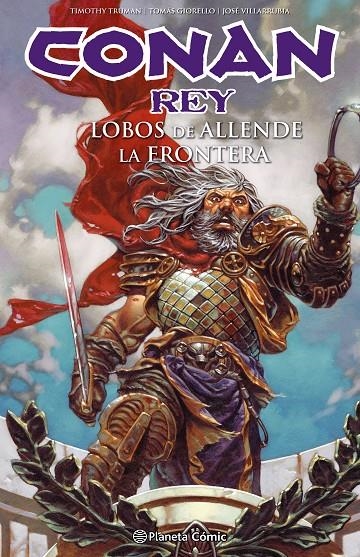 Conan Rey Lobos de allende la frontera | 9788416816712 | Giorello, Tomas/Truman, Timothy | Librería Castillón - Comprar libros online Aragón, Barbastro