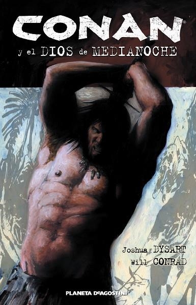 Conan y el dios de medianoche | 9788467458589 | Dysart, Joshua/Conrad, Will | Librería Castillón - Comprar libros online Aragón, Barbastro