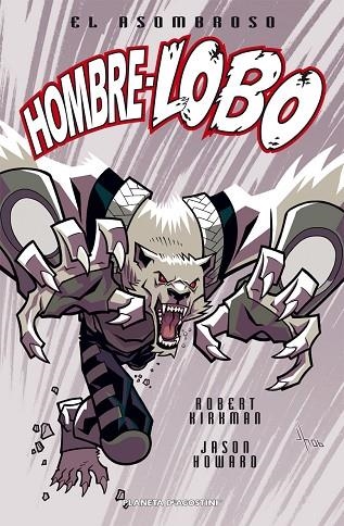 El asombroso hombre lobo nº 01/04 | 9788467465266 | Howard, Jason/Kirkman, Robert | Librería Castillón - Comprar libros online Aragón, Barbastro