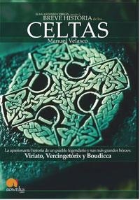 CELTAS / BREVE HISTORIA DE LOS... | 9788497632416 | VELASCO, MANUEL | Librería Castillón - Comprar libros online Aragón, Barbastro