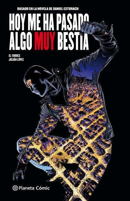 Hoy me ha pasado algo muy bestia (Cómic) nº 01/03 | 9788491731863 | Julian Lopez | Daniel Estorach Martín | Librería Castillón - Comprar libros online Aragón, Barbastro