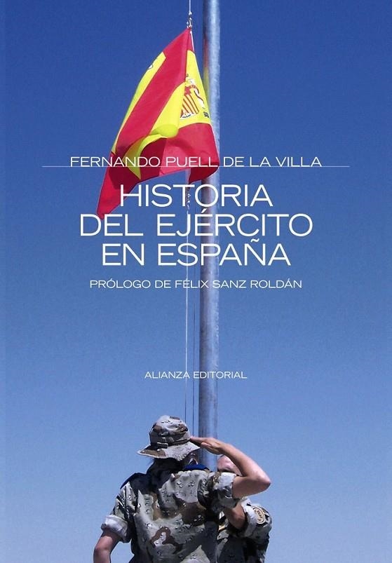 HISTORIA DEL EJERCITO EN ESPAÑA | 9788420647920 | PUELL DE LA VILLA, FERNANDO | Librería Castillón - Comprar libros online Aragón, Barbastro