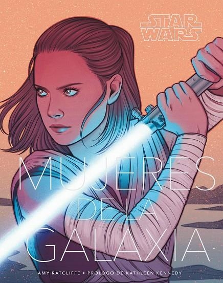 Star Wars Mujeres de la Galaxia | 9788491740117 | Amy Ratcliffe | Librería Castillón - Comprar libros online Aragón, Barbastro