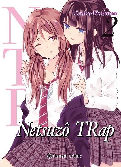 NTR Netsuzo Trap nº 02/06 | 9788491743552 | Naoko Kodama | Librería Castillón - Comprar libros online Aragón, Barbastro