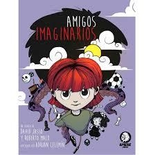 Amigos imaginarios | 9788494523632 | Jasso García, David/Malo Galve, Roberto | Librería Castillón - Comprar libros online Aragón, Barbastro