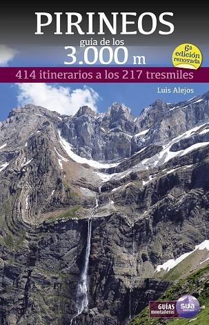 PIRINEOS GUIA DE LOS 3000M -SUA | 9788482167442 | ALEJOS, LUIS | Librería Castillón - Comprar libros online Aragón, Barbastro