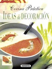 Ideas de decoración - Cocina practica | 9788430543328 | Equipo Susaeta | Librería Castillón - Comprar libros online Aragón, Barbastro