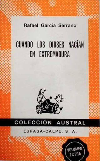 Cuando los dioses nacían en Extremadura | 9788423915163 | García Serrano, Rafael | Librería Castillón - Comprar libros online Aragón, Barbastro