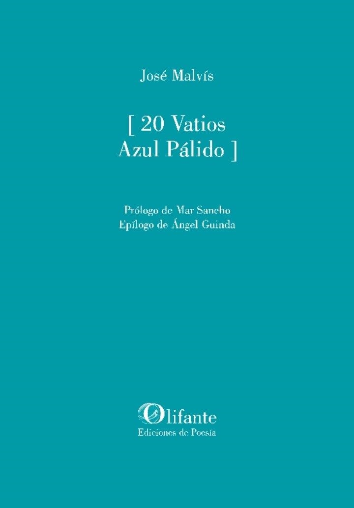 20 vatios azul pálido | 9788412153514 | Malvís, José | Librería Castillón - Comprar libros online Aragón, Barbastro