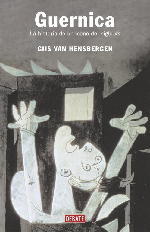 GUERNICA : LA HISTORIA DE UN ICONO DEL SIGLO XX | 9788483066393 | Gijs van Hensbergen | Librería Castillón - Comprar libros online Aragón, Barbastro