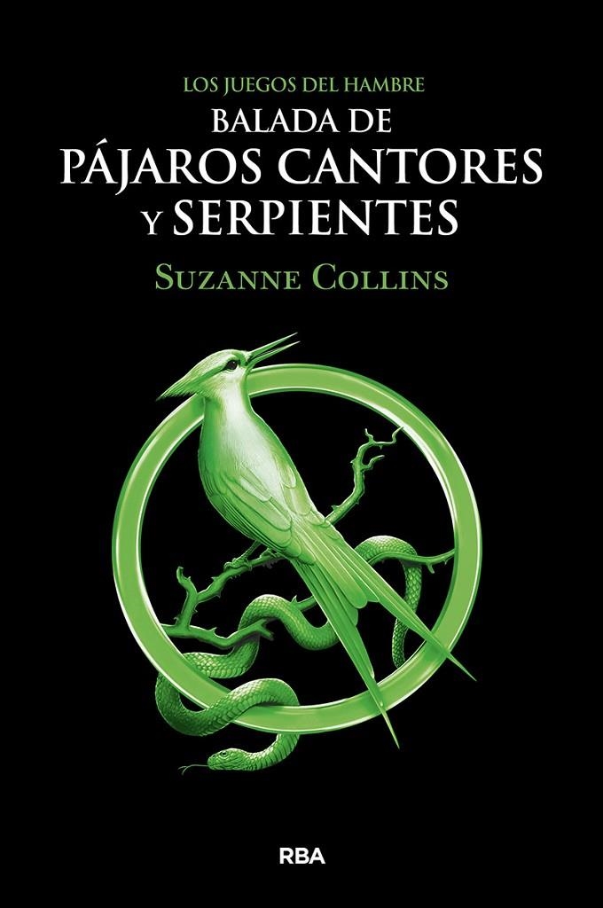 Los Juegos del Hambre : Balada de pájaros cantores y serpientes | 9788427220287 | Suzanne Collins | Librería Castillón - Comprar libros online Aragón, Barbastro