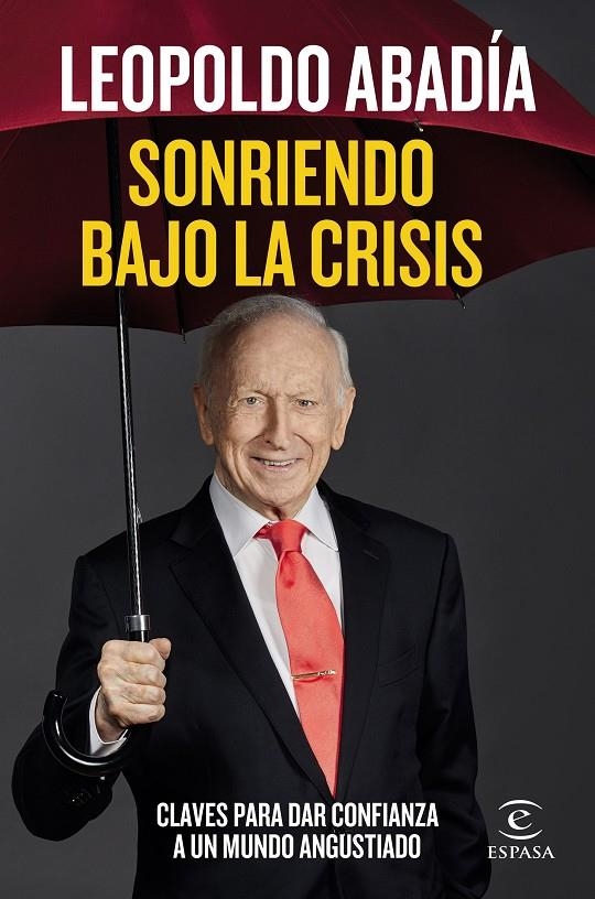 Sonriendo bajo la crisis. Claves para animar a un mundo angustiado | 9788467060218 | Leopoldo Abadía | Librería Castillón - Comprar libros online Aragón, Barbastro