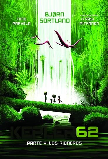 KEPLER 62 PARTE 4 : LOS PIONEROS | 9788491826705 | Sortland, Bjørn | Librería Castillón - Comprar libros online Aragón, Barbastro