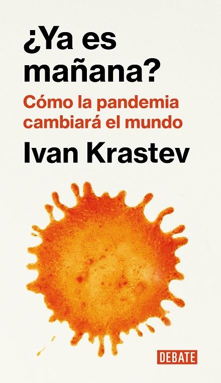 ¿Ya es mañana? | 9788418006876 | Ivan Krastev | Librería Castillón - Comprar libros online Aragón, Barbastro