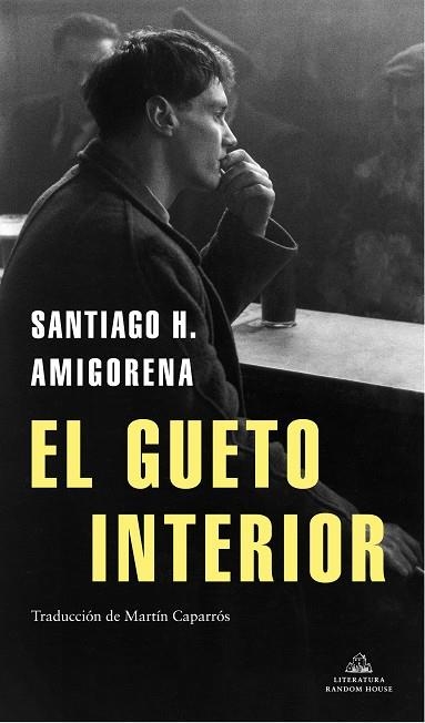 El gueto interior | 9788439737155 | Santiago H. Amigorena | Librería Castillón - Comprar libros online Aragón, Barbastro