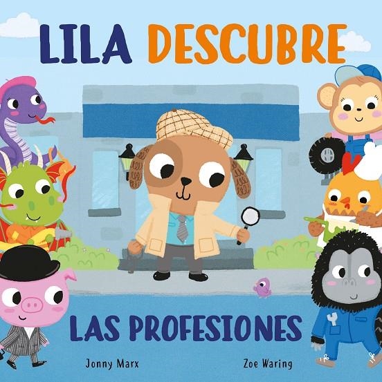 Lila descubre las profesiones (Pequeñas manitas) | 9788448854935 | Jonny Marx Zoe Waring | Librería Castillón - Comprar libros online Aragón, Barbastro