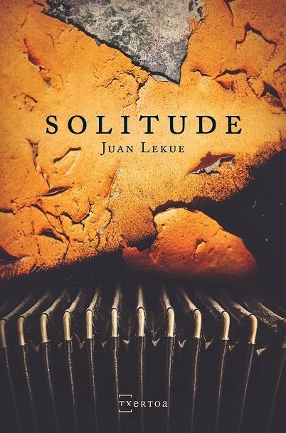 Solitude | 9788471486462 | Lekue Goikuria, Juan | Librería Castillón - Comprar libros online Aragón, Barbastro