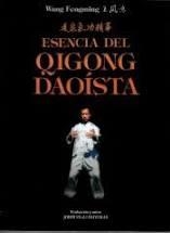 Esencia del Qigong Daoísta | 9788420306346 | FENGMING, WANG | Librería Castillón - Comprar libros online Aragón, Barbastro