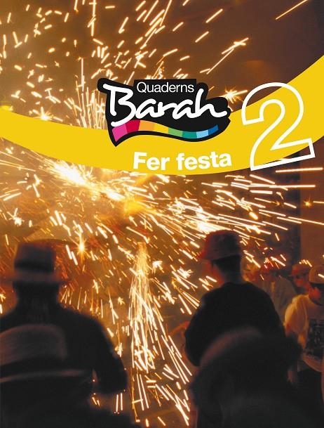 QUAD BARAH 2 FER FESTA | 9788423681594 | Inspectoria Salesiana i Fundació edebé | Librería Castillón - Comprar libros online Aragón, Barbastro