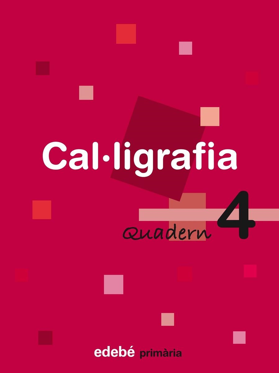 CAL·LIGRAFIA 4 | 9788423688449 | Edebé, Obra Colectiva | Librería Castillón - Comprar libros online Aragón, Barbastro