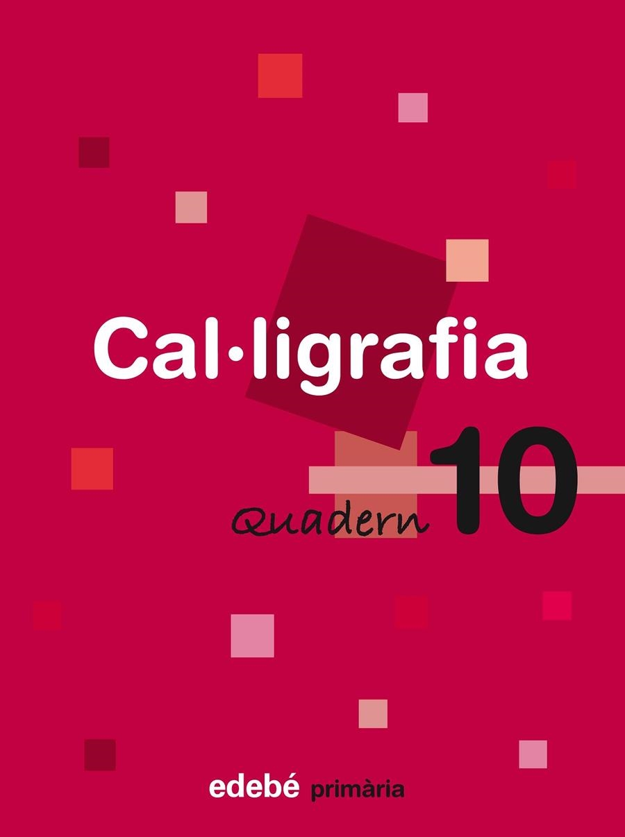 CAL·LIGRAFIA 10 | 9788423688500 | Edebé, Obra Colectiva | Librería Castillón - Comprar libros online Aragón, Barbastro