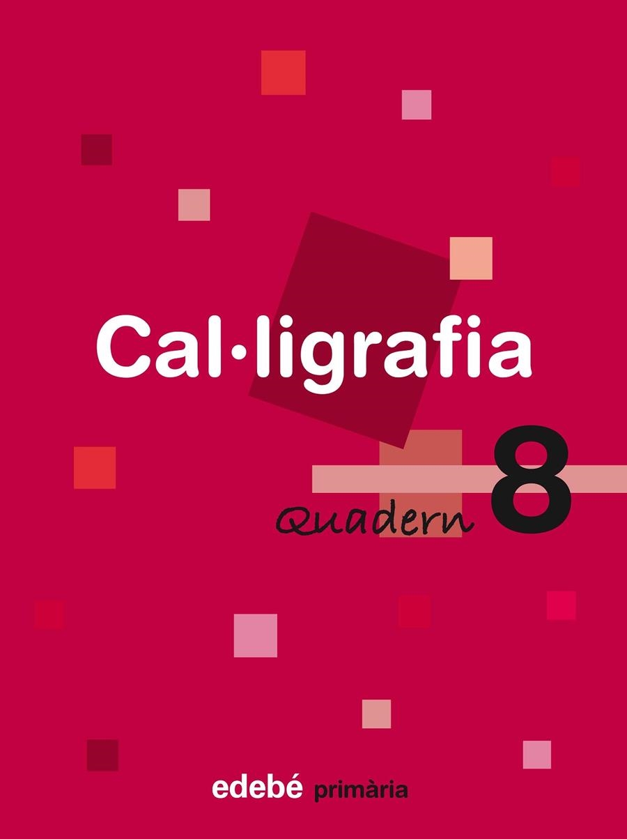 CAL·LIGRAFIA 8 | 9788423688487 | Edebé, Obra Colectiva | Librería Castillón - Comprar libros online Aragón, Barbastro