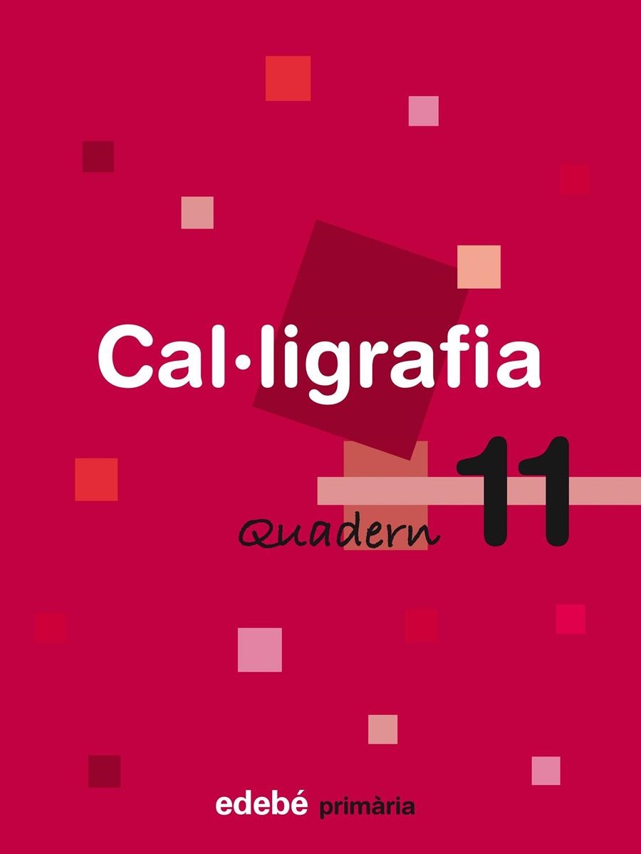 CAL·LIGRAFIA 11 | 9788423688517 | Edebé, Obra Colectiva | Librería Castillón - Comprar libros online Aragón, Barbastro