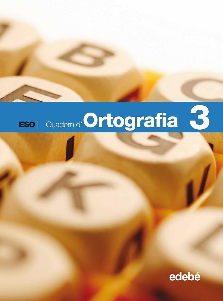 QUAD. ORTOGRAFIA 3 ESO | 9788423685943 | Edebé, Obra Colectiva | Librería Castillón - Comprar libros online Aragón, Barbastro