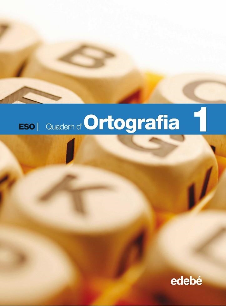 QUAD. ORTOGRAFIA 1 ESO | 9788423685318 | Edebé, Obra Colectiva | Librería Castillón - Comprar libros online Aragón, Barbastro