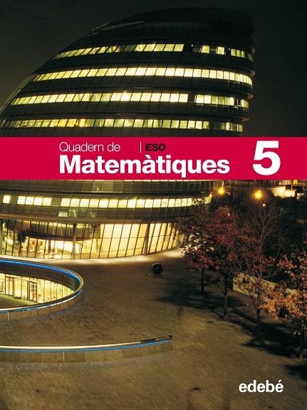 QUAD MATEMATIQUES 5 (CAT) | 9788423691128 | Edebé, Obra Colectiva | Librería Castillón - Comprar libros online Aragón, Barbastro