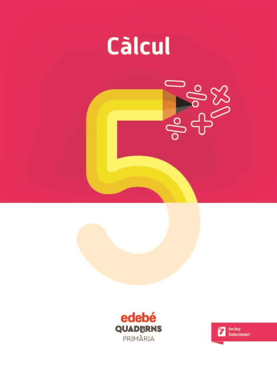 QUAD CALCUL 5 (CAT) | 9788468335643 | Edebé, Obra Colectiva | Librería Castillón - Comprar libros online Aragón, Barbastro