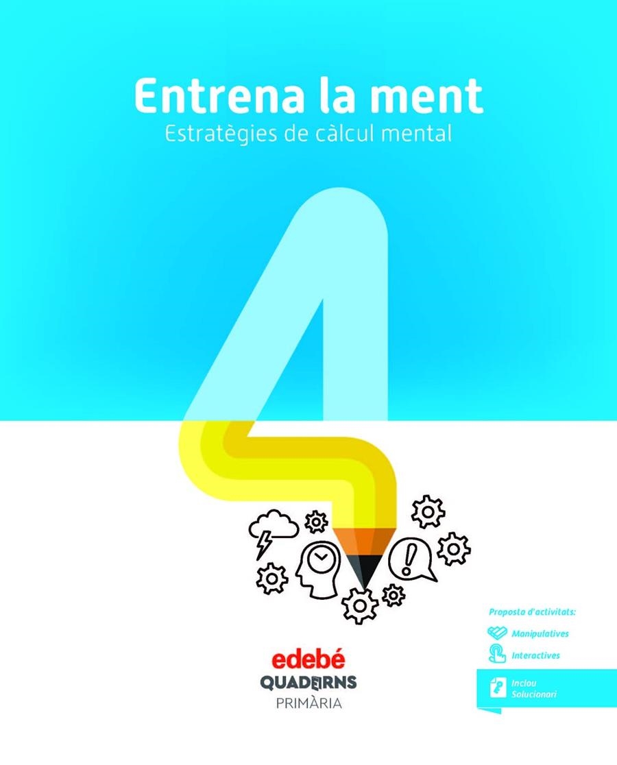 QUAD ENTRENA LA MENT 4 (CAT) | 9788468336381 | Edebé, Obra Colectiva | Librería Castillón - Comprar libros online Aragón, Barbastro