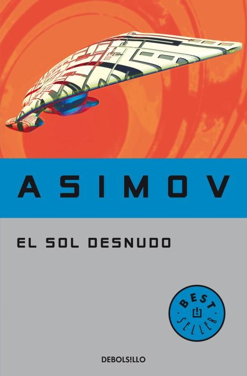 SOL DESNUDO, EL (DEBOLSILLO) | 9788497937856 | Isaac Asimov | Librería Castillón - Comprar libros online Aragón, Barbastro