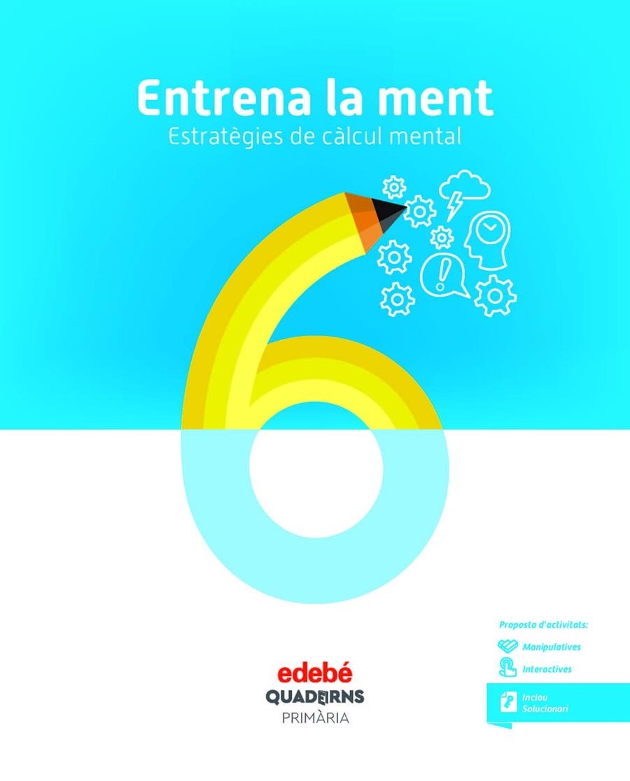 QUAD ENTRENA LA MENT 6 (CAT) | 9788468336404 | Edebé, Obra Colectiva | Librería Castillón - Comprar libros online Aragón, Barbastro