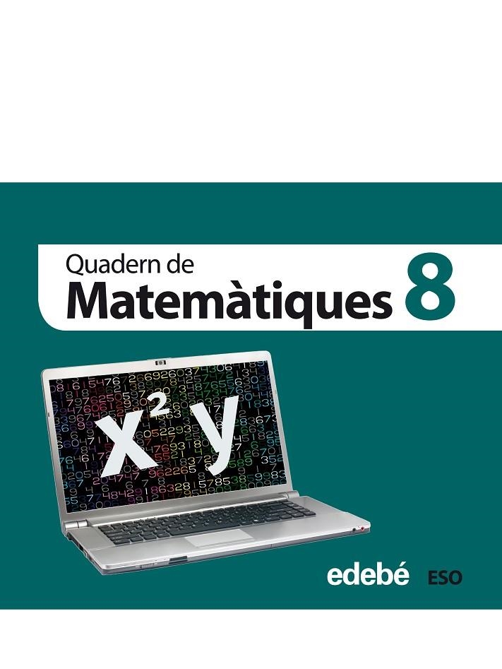 QUAD MATEMATIQUES 8 ESO (CAT) | 9788468301372 | Edebé, Obra Colectiva | Librería Castillón - Comprar libros online Aragón, Barbastro