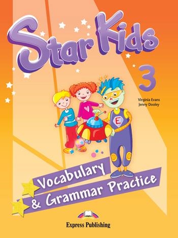 STAR KIDS 3 VOCABULARY & GRAMMAR (INT) | 9780857774606 | Express Publishing (obra colectiva) | Librería Castillón - Comprar libros online Aragón, Barbastro