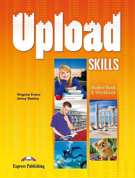 UPLOAD SKILLS S’S BOOK & WORKBOOK | 9781471525568 | Express Publishing (obra colectiva) | Librería Castillón - Comprar libros online Aragón, Barbastro